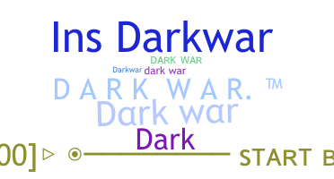 Biệt danh - darkwar