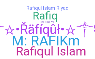 Biệt danh - Rafiqul