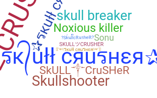 Biệt danh - skullcrusher