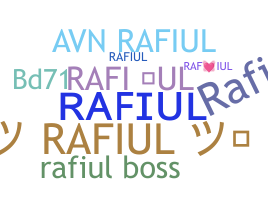 Biệt danh - Rafiul