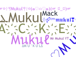 Biệt danh - Mukul