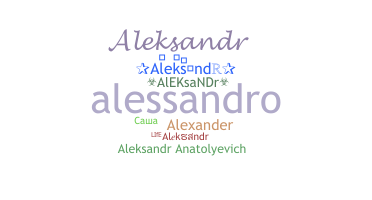 Biệt danh - Aleksandr