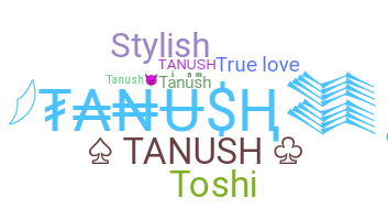 Biệt danh - Tanush
