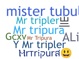 Biệt danh - MrTripura