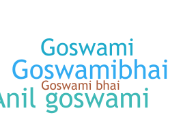 Biệt danh - GoswamiBHAI