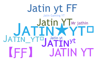 Biệt danh - JatinYT