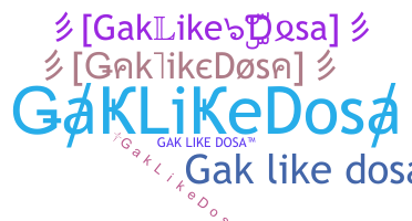 Biệt danh - GakLikeDosa