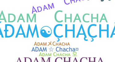 Biệt danh - Adamchacha