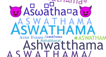 Biệt danh - Aswathama