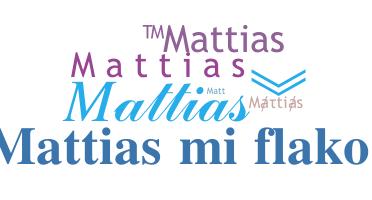 Biệt danh - Mattias