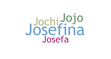 Biệt danh - Josefina