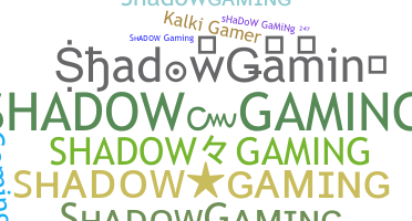 Biệt danh - ShadowGaming
