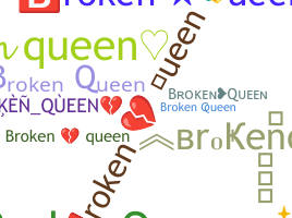Biệt danh - Brokenqueen