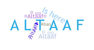 Biệt danh - Altaaf
