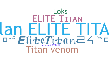 Biệt danh - Elitetitan