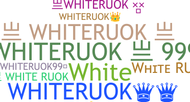 Biệt danh - Whiteruok