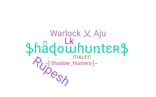 Biệt danh - Shadowhunters