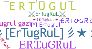 Biệt danh - Ertugrul