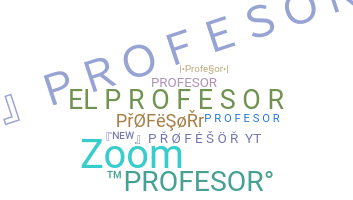 Biệt danh - Profesor
