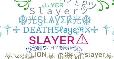 Biệt danh - Slayer