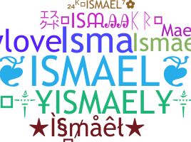 Biệt danh - Ismael