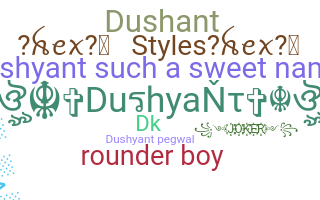 Biệt danh - Dushyant