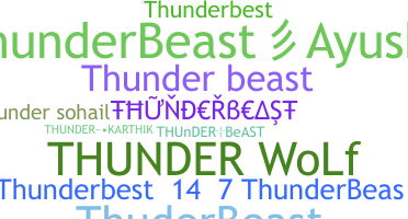 Biệt danh - Thunderbeast