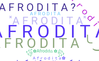 Biệt danh - Afrodita