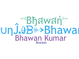 Biệt danh - Bhawan