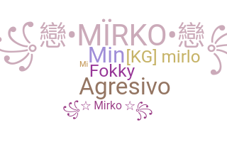 Biệt danh - Mirko