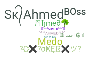 Biệt danh - Ahmed