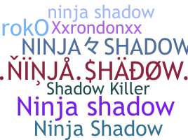 Biệt danh - NinjaShadow