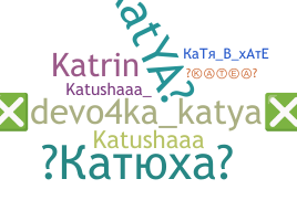 Biệt danh - Katya