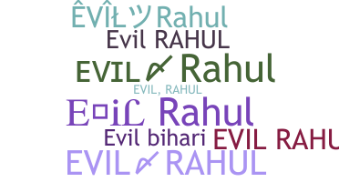 Biệt danh - EvilRahul