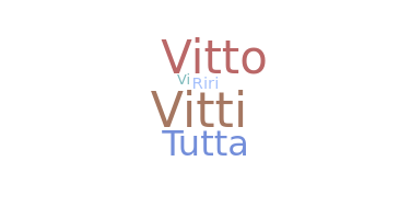 Biệt danh - Vittoria