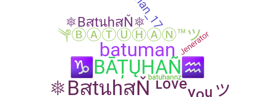 Biệt danh - Batuhan